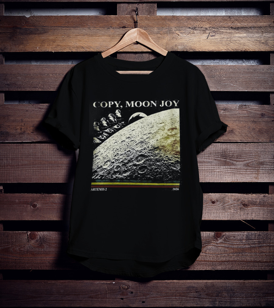 Artemis II Moon Mission Copy Moon Joy Astronaut Space Exploration T-Shirt