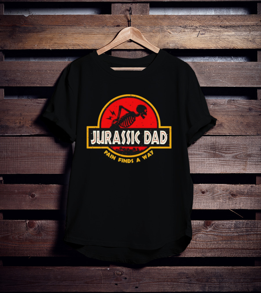Jurassic Dad Pain Finds A Way Skeleton Humor T-Shirt