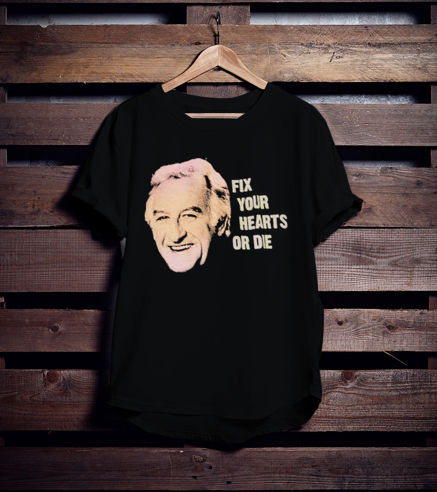 Burgess Meredith Fix Your Hearts Or Die T-Shirt