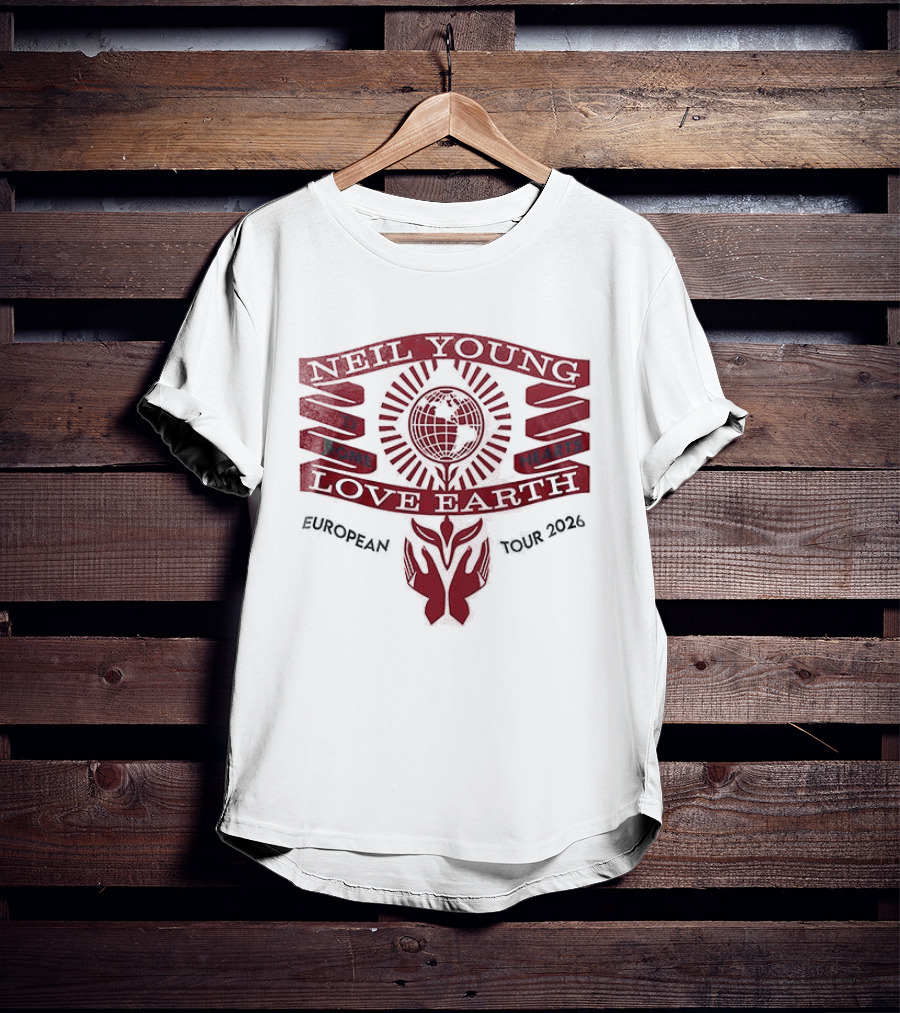 Neil Young Love Earth Hearts And Chrome European Tour 2026 Dates Schedule T-Shirt