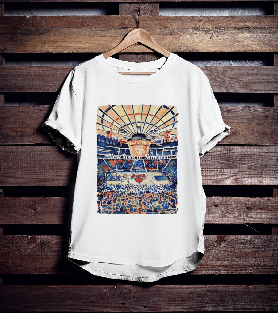 New York Knicks NBA Madison Square Garden Let's Go New York Or Nowhere T-Shirt