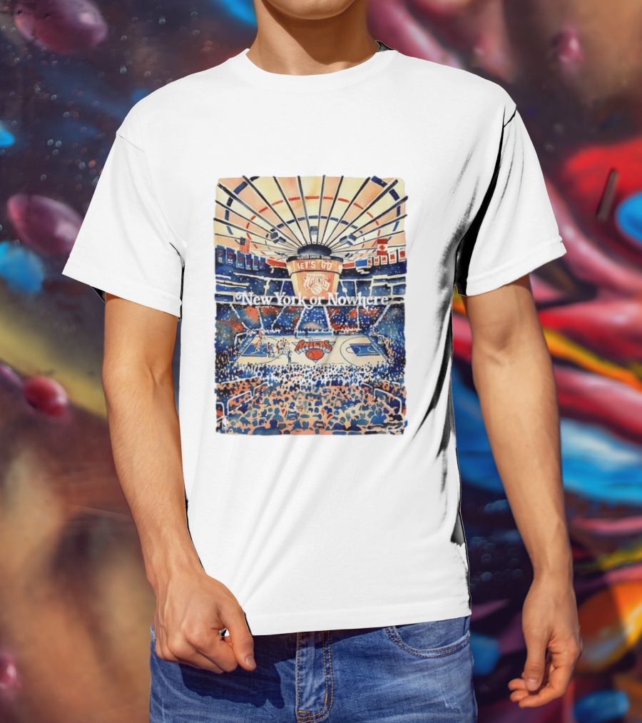 New York Knicks NBA Madison Square Garden Let's Go New York Or Nowhere T-Shirt