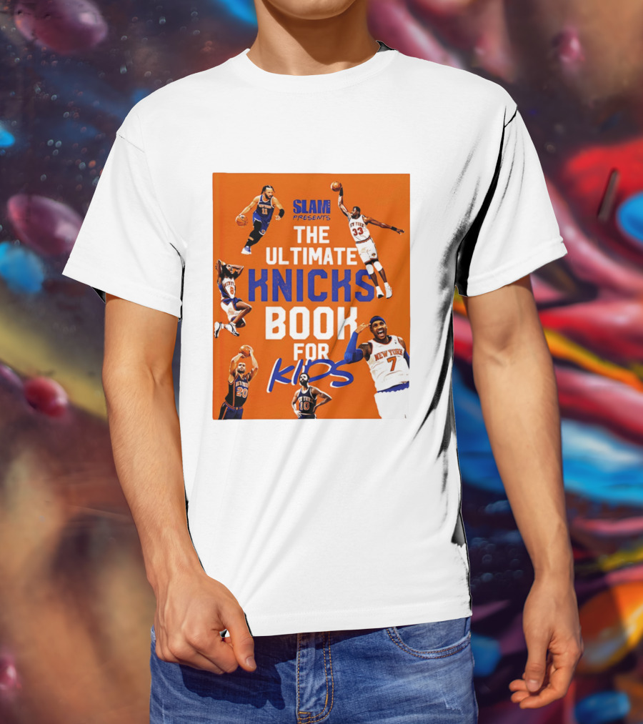 SLAM Presents The Ultimate Knicks Book For Kids T-Shirt