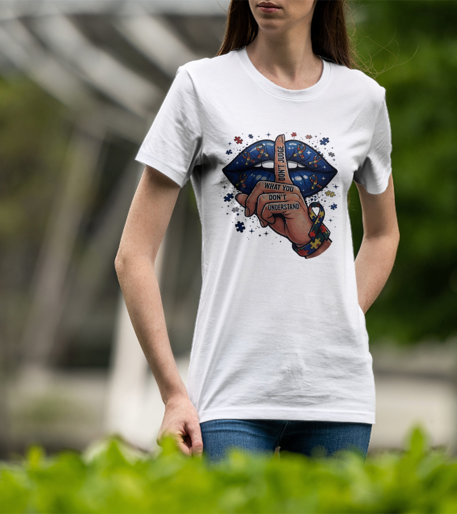 Puzzle Pieces Don't Judge What You Don't Understand Autism Awareness T-Shirt
