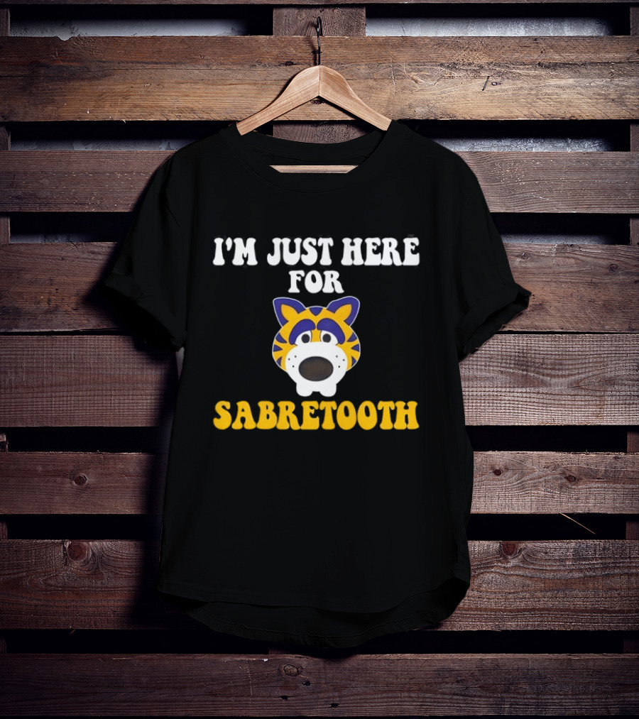 I'm Just Here For Sabretooth Buffalo Sabres Hockey Fan T-Shirt