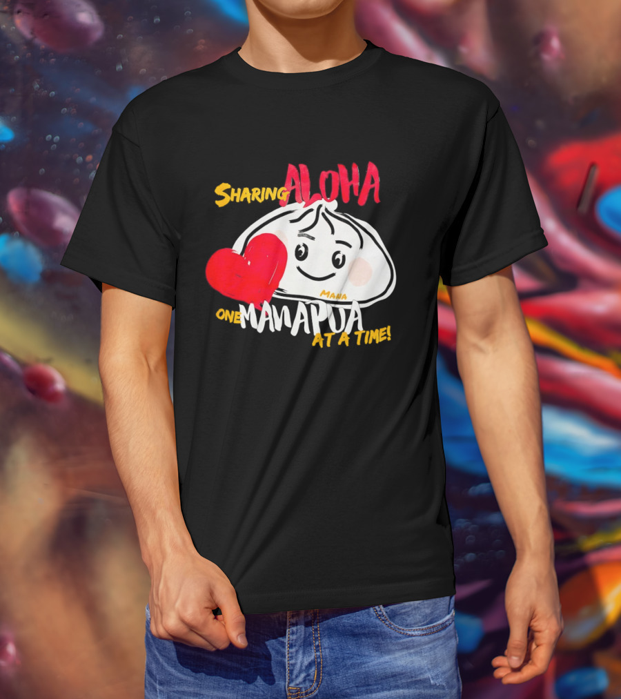 Sharing Aloha One Manapua At A Time Mana Heart T-Shirt
