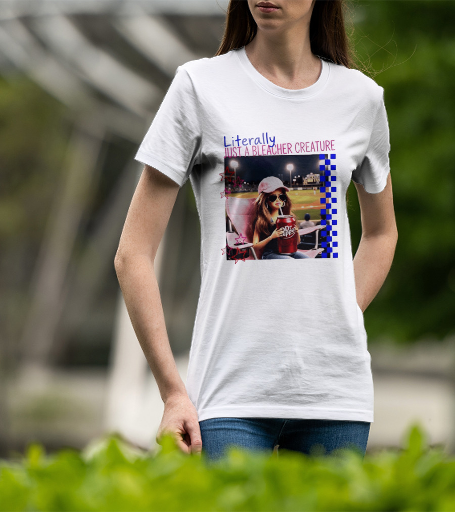 Literally Just A Bleacher Creature Barbie Ballfield Drinking Dr Pepper T-Shirt