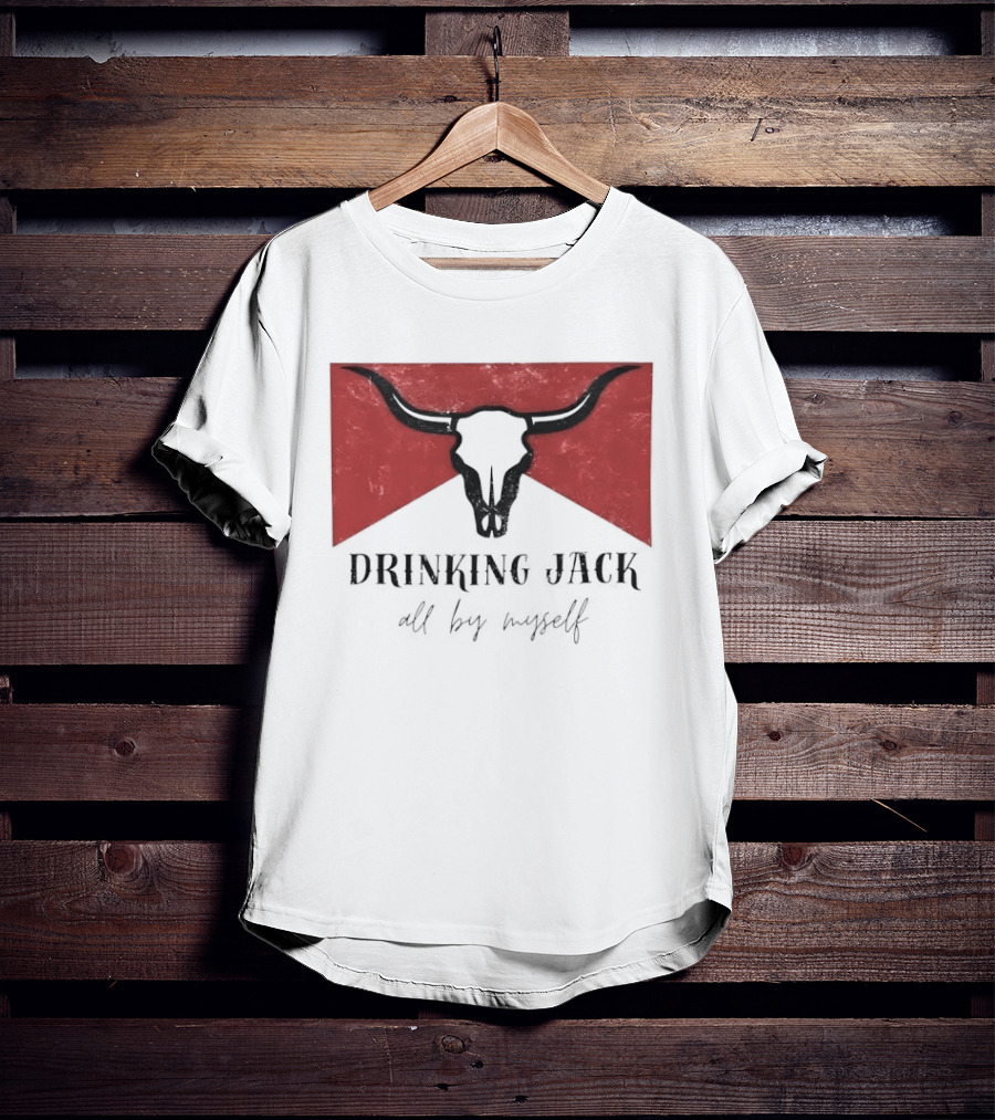 Drinking Jack All By Myself Country Music Lyrics Bull Skull Red T-Shirt