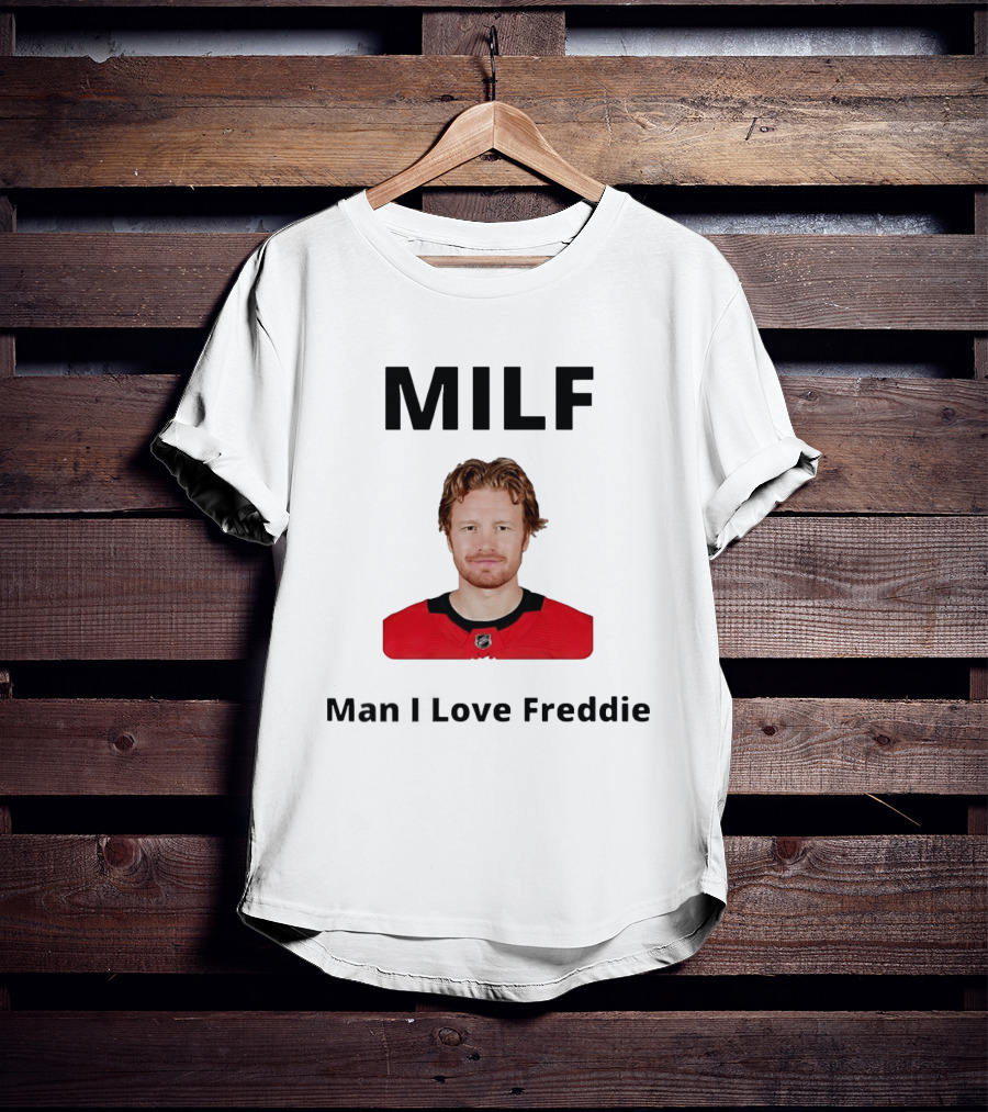 MILF Man I Love Freddie Hockey NHL T-Shirt