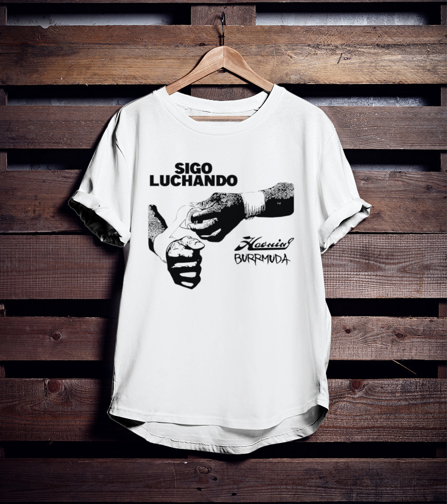 Sigo Luchando Puño Cerrado Haoming Burrmuda T-Shirt