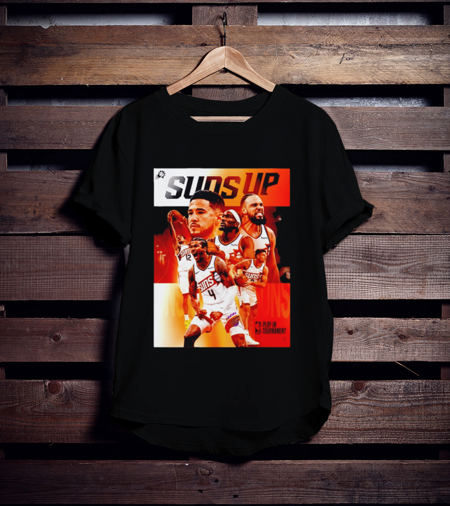 Suns Up Phoenix Suns NBA Play In Tournament 2026 Players On The Court T-Shirt