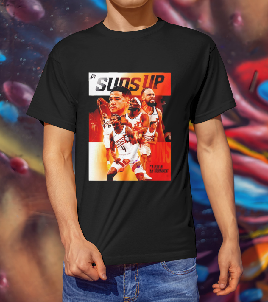 Suns Up Phoenix Suns NBA Play In Tournament 2026 Players On The Court T-Shirt