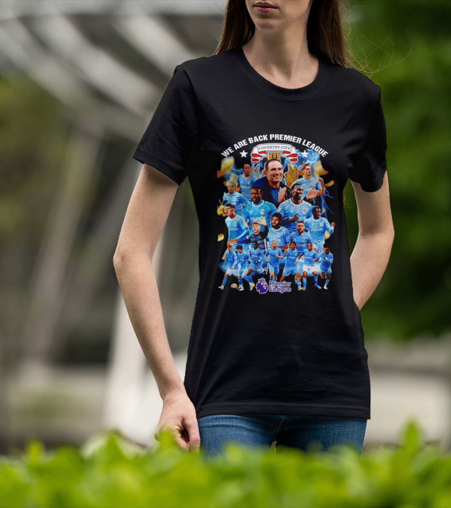 Coventry City FC We Are Back Premier League Celebration Players And Crest T-Shirt
