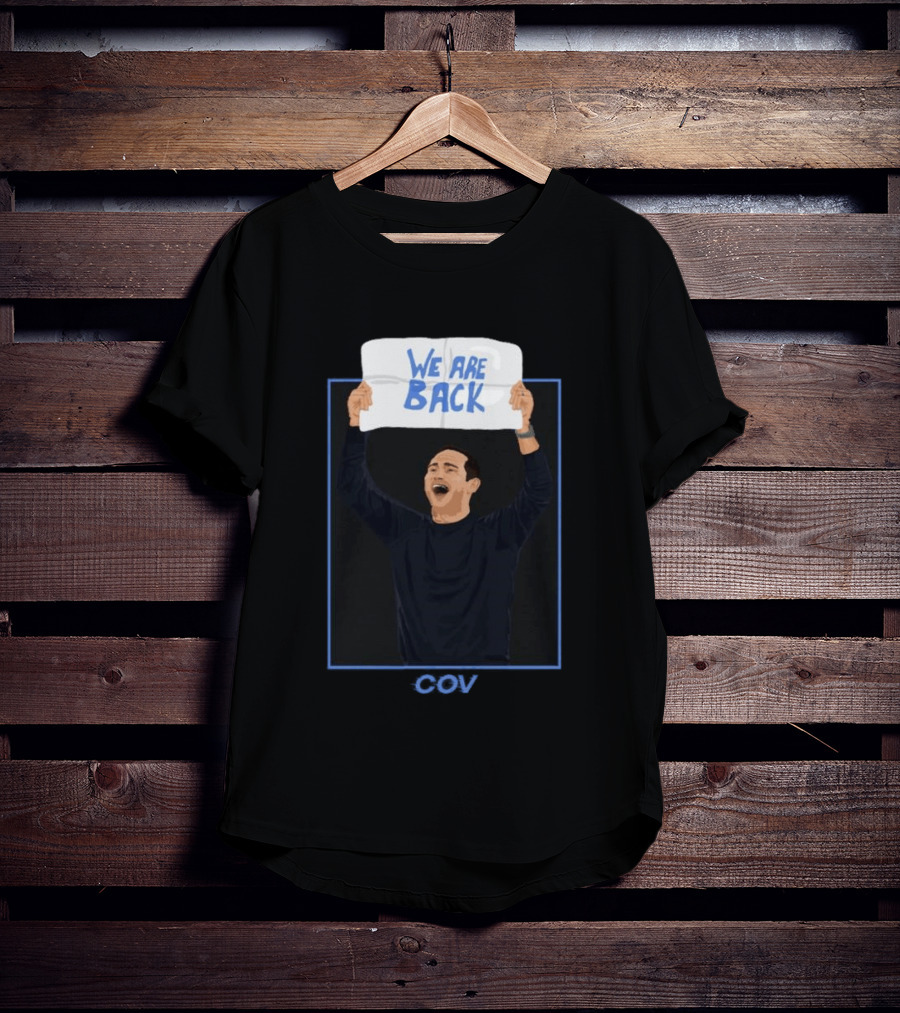 We Are Back Frank Lampard Celebrates Coventry City FC Premier League Return T-Shirt