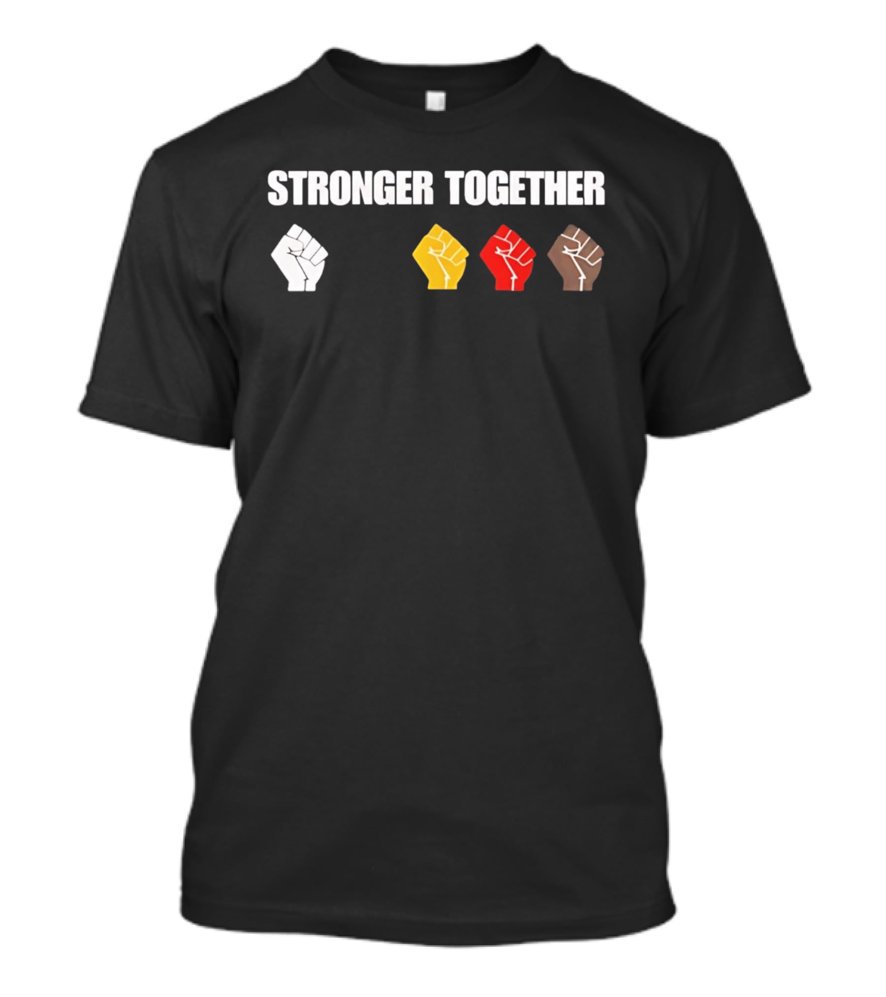 Stronger Together 2026 Unity Fists Multicolor T-Shirt