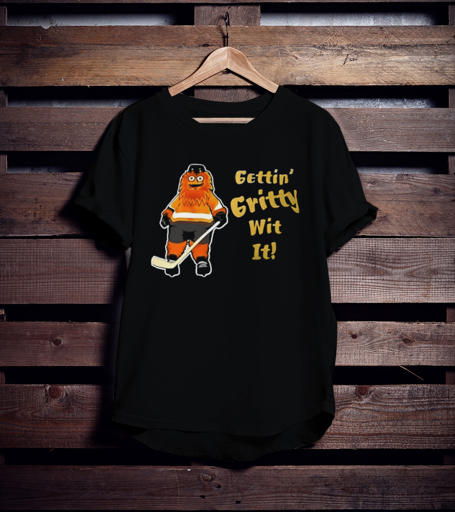 Gritty Philadelphia Flyers Gettin Gritty Wit It Hockey T-Shirt