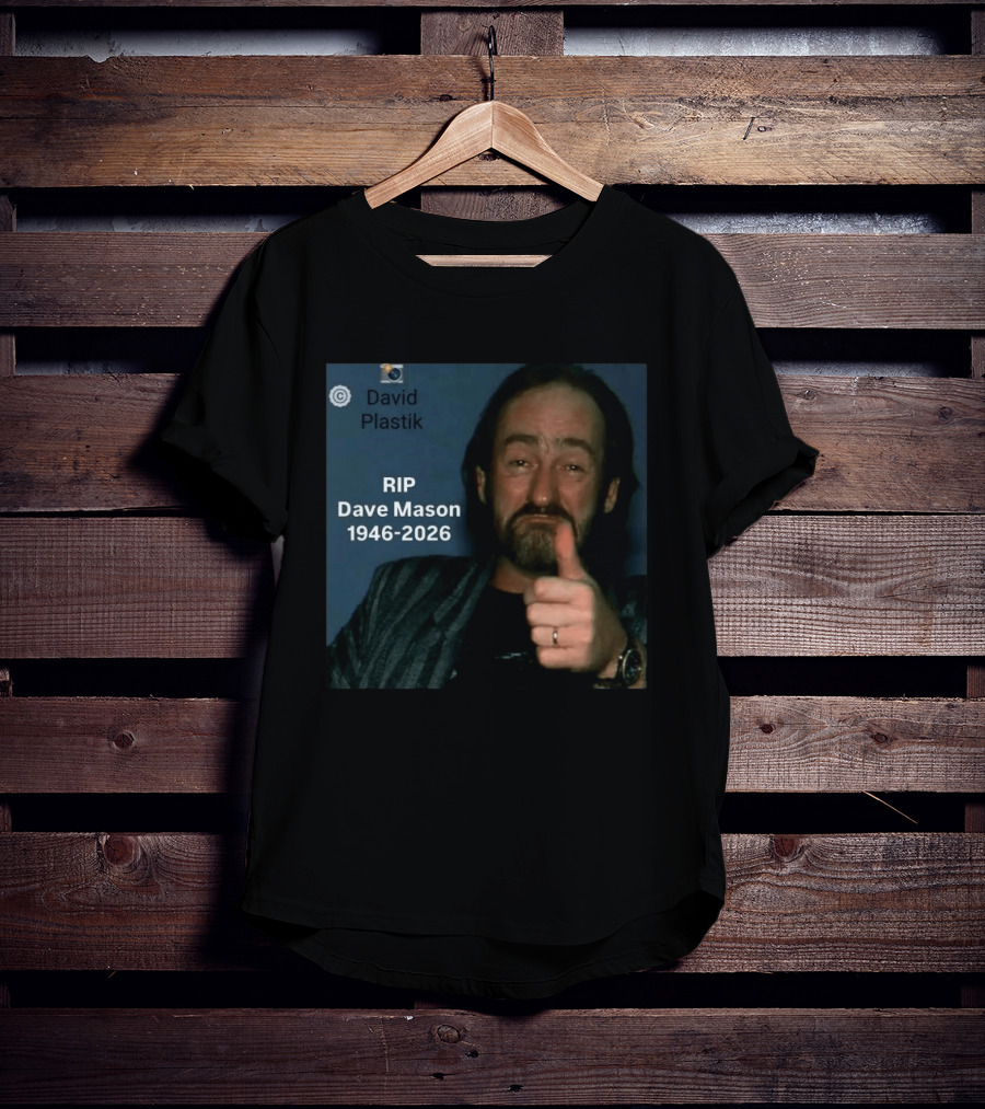 RIP Dave Mason 1946 2026 David Plastik Copyright T-Shirt