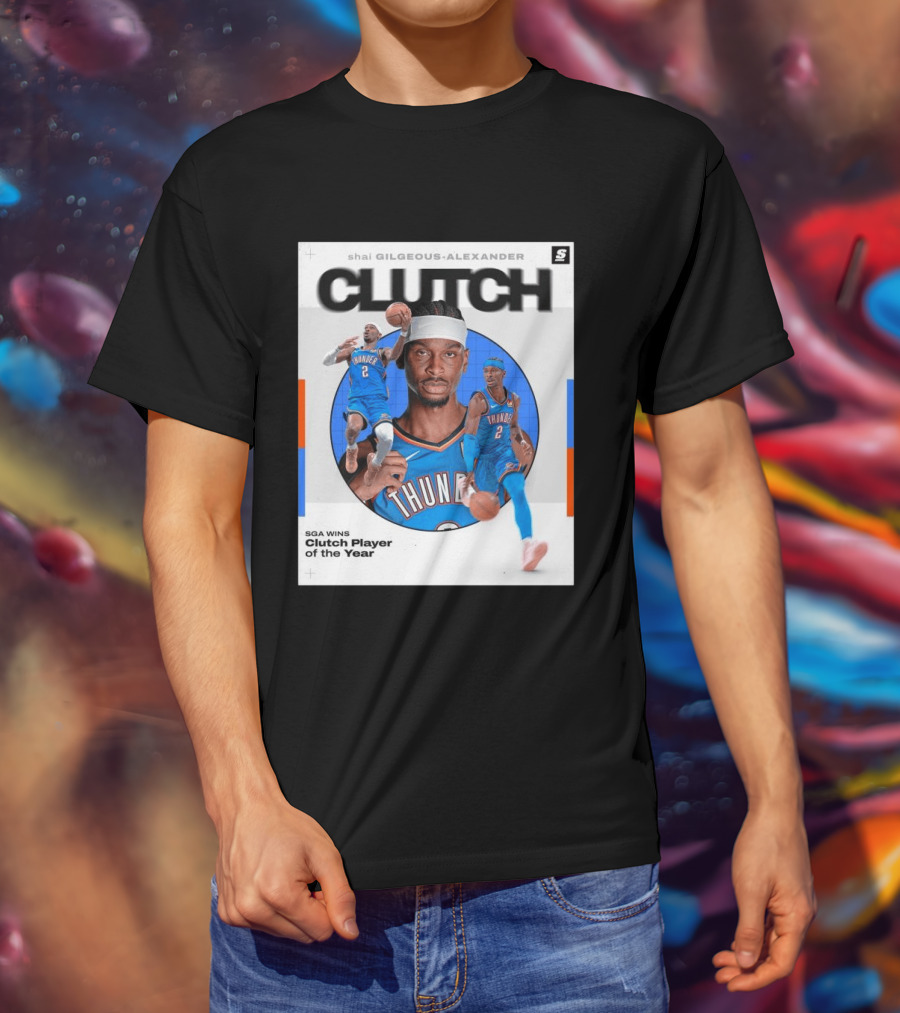 Shai Gilgeous Alexander Clutch Player Of The Year SGA Wins Thunder NBA T-Shirt