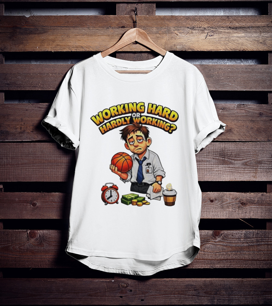 Working Hard Or Hardly Working Tired Office Man Basketball Coffee Alarm T-Shirt