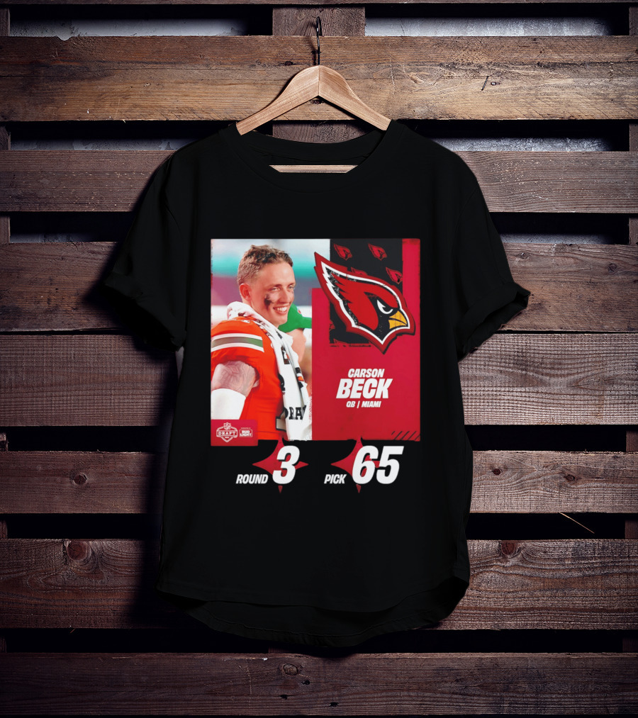 Carson Beck Arizona Cardinals Round 3 Pick 65 NFL Draft QB Miami T-Shirt