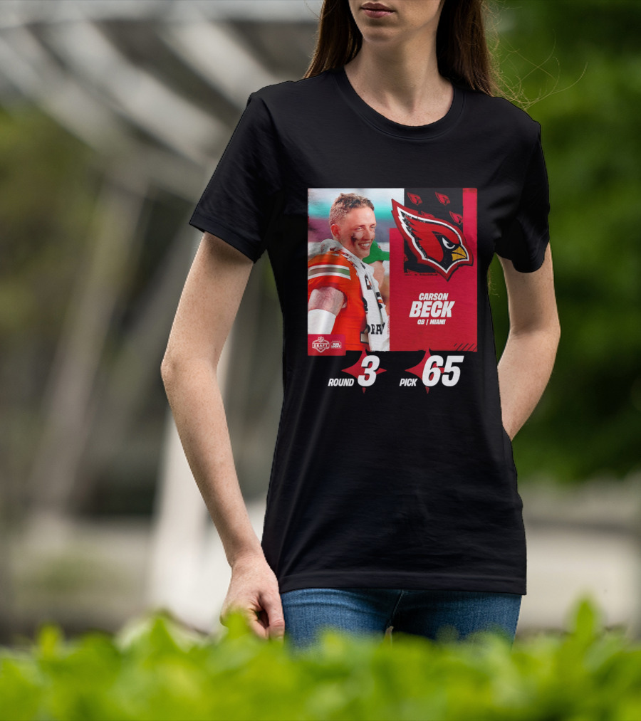 Carson Beck Arizona Cardinals Round 3 Pick 65 NFL Draft QB Miami T-Shirt