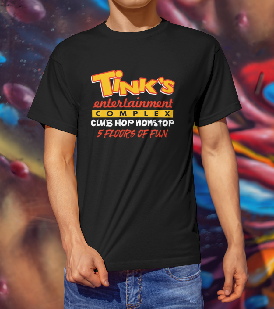 Tink's Entertainment Complex Club Hop Nonstop Five Floors Of Fun T-Shirt