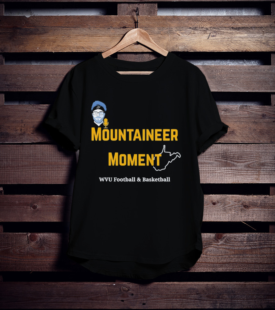 West Virginia Mountaineer Moment WVU Football And Basketball T-Shirt