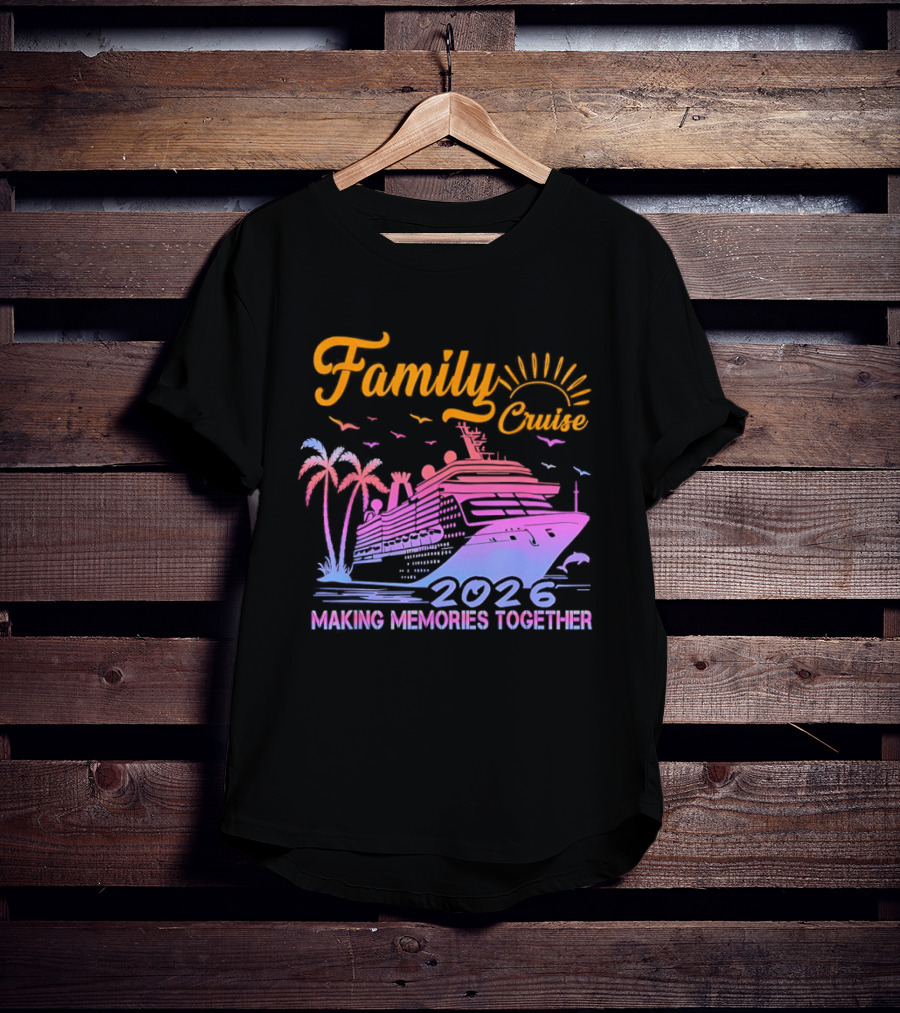 Family Cruise Making Memories Together 2026 Vacation Squad T-Shirt