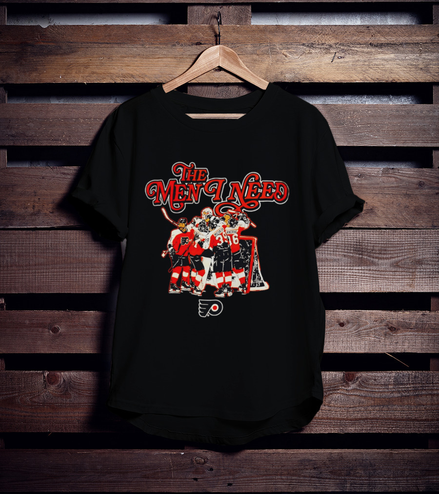 Philadelphia Flyers The Men I Need NHL Team Spirit T-Shirt