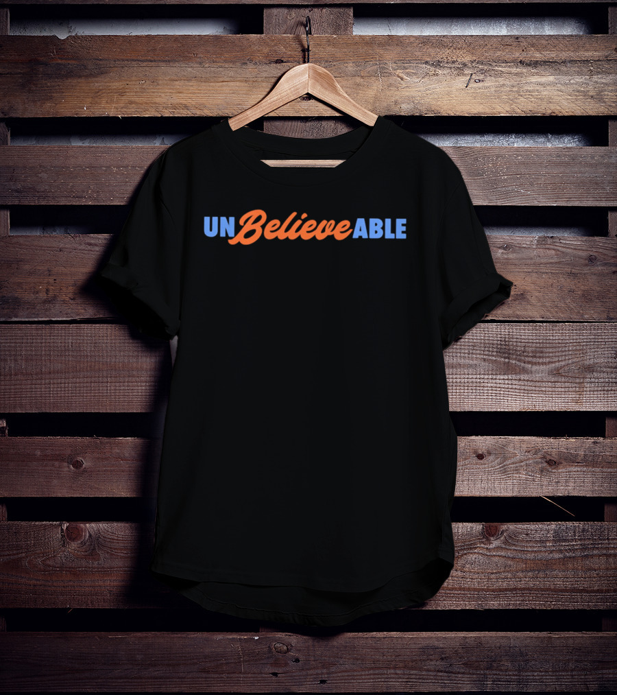 Unbelievable Believe New York Mets T-Shirt