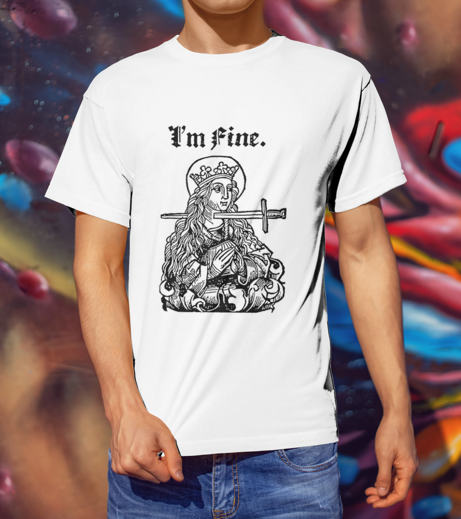 Medieval Lady With Sword Through Head I'm Fine Sarcastic T-Shirt