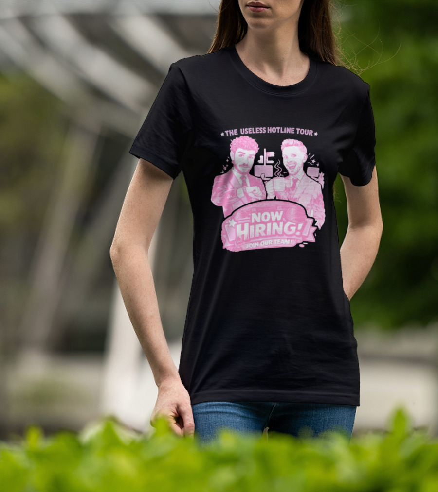The Useless Hotline Tour 2026 Now Hiring Join Our Team T-Shirt
