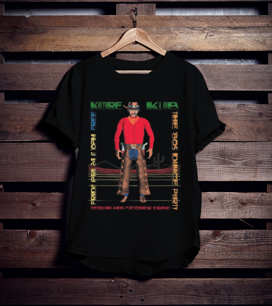 Kulture Klub '80s Dance Party Weekend Zebulon Cafe Concert 2026 Cowboys And Cactus T-Shirt