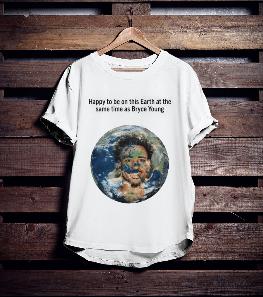 Happy To Share The Earth With You Bryce Young Earth Day T-Shirt