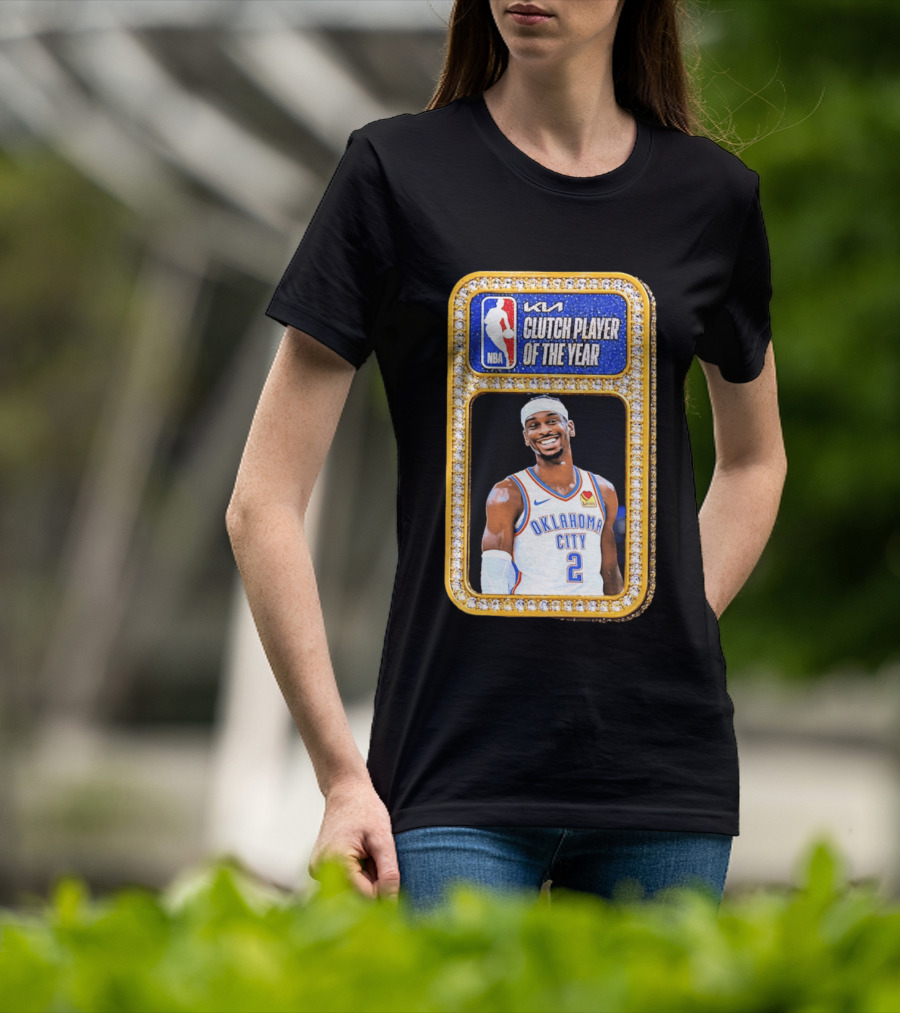 Shai Gilgeous Alexander Oklahoma City KIA NBA Clutch Player Of The Year T-Shirt