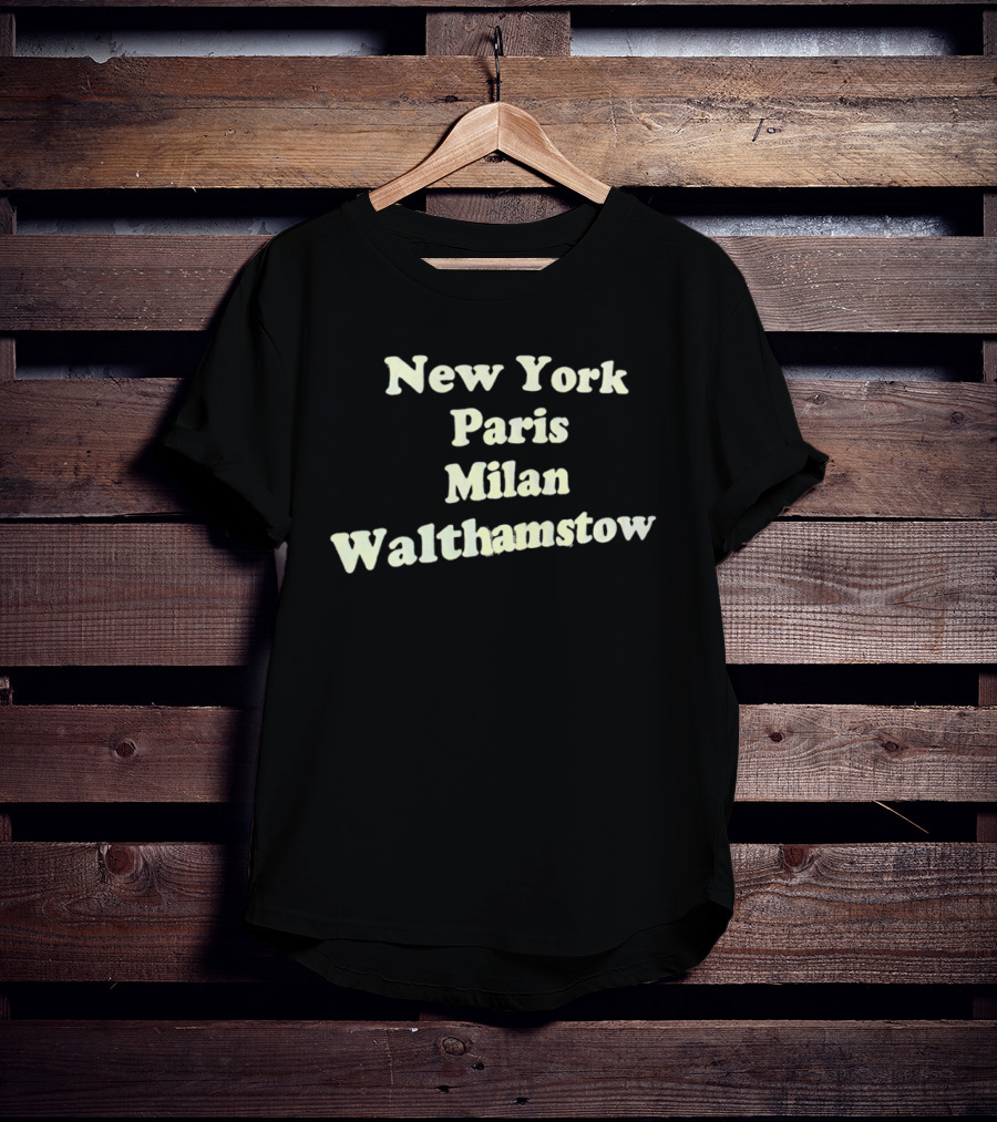 New York Paris Milan Walthamstow City List T-Shirt