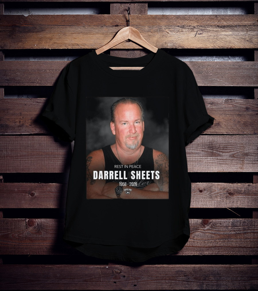 Rest In Peace Darrell Sheets 1958 2026 Storage Wars T-Shirt