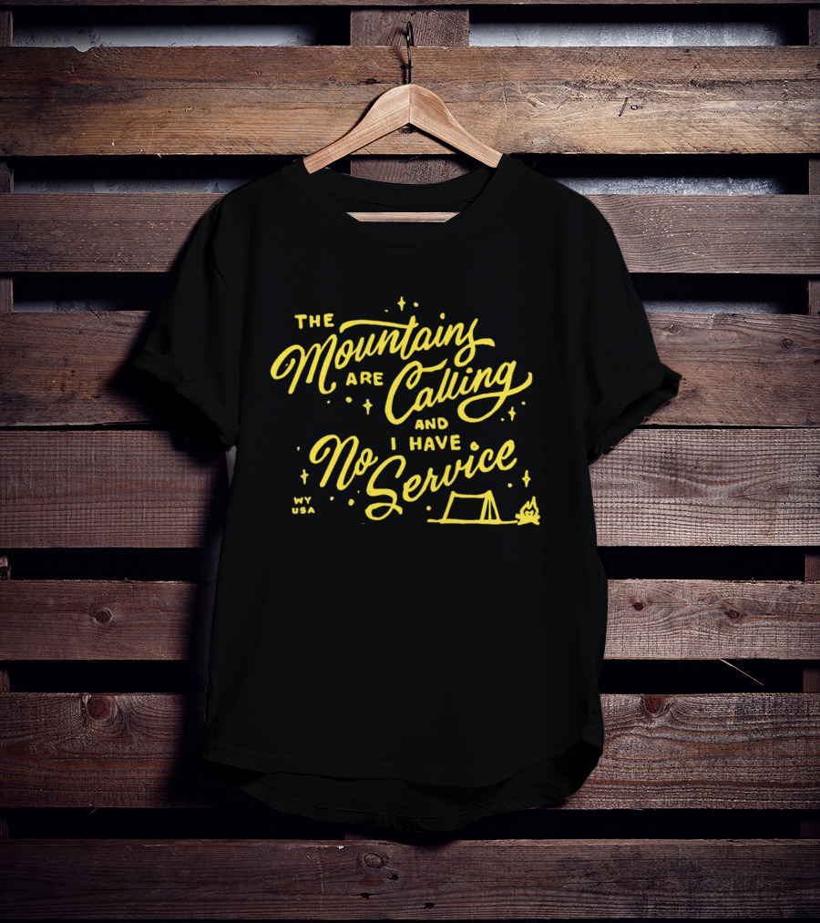 The Mountains Are Calling And I Have No Service Camping Adventure T-Shirt