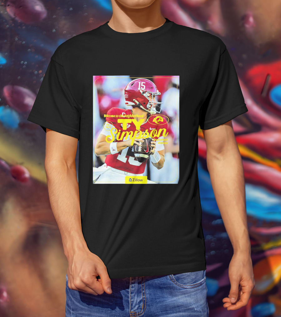Welcome To The Neighborhood Ty Simpson Los Angeles Rams Quarterback Alabama T-Shirt