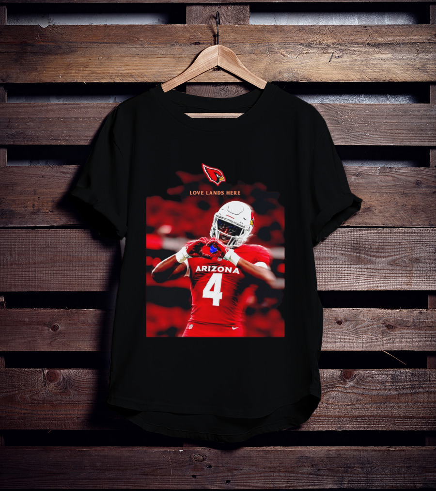 Love Lands Here Arizona Cardinals Football Player Number 4 T-Shirt