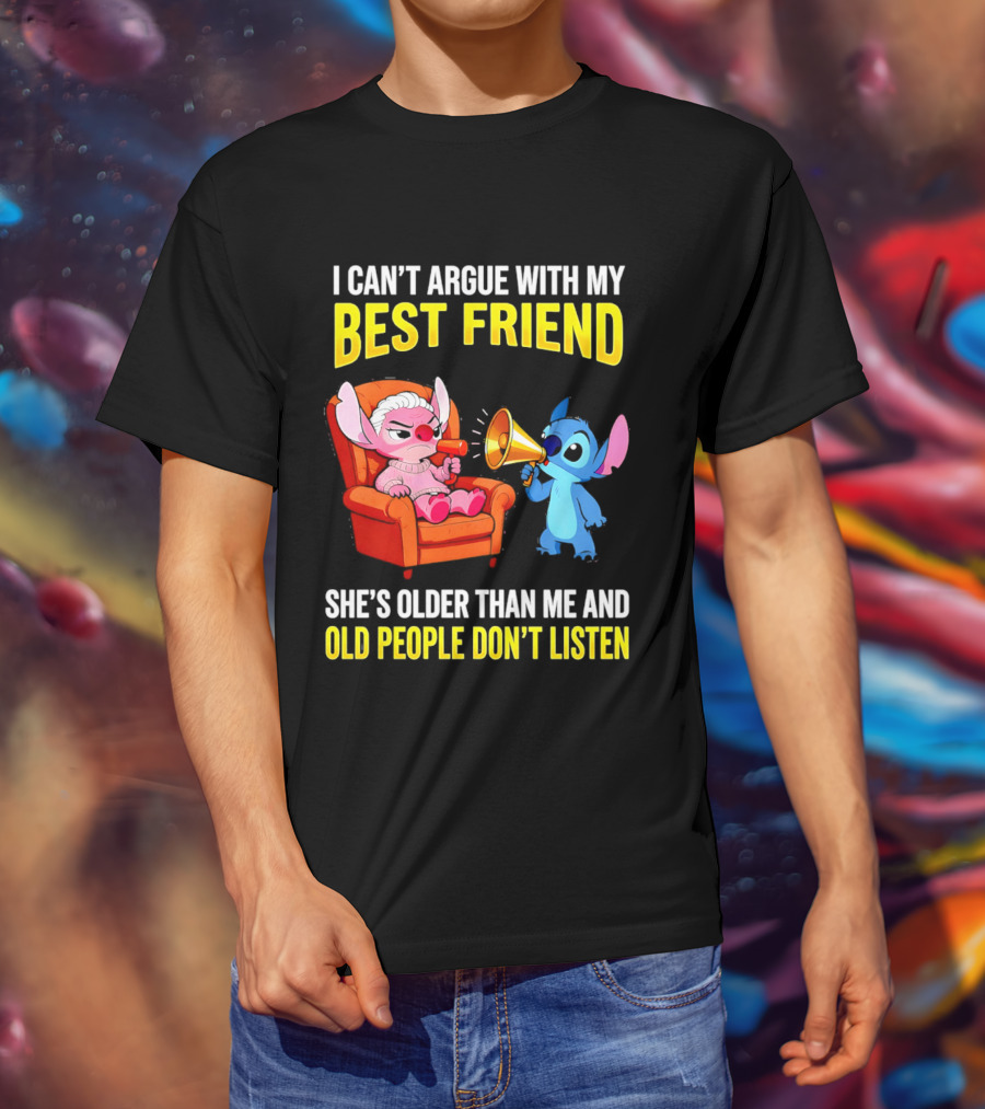 Stitch Megaphone I Can't Argue With My Best Friend She's Older Than Me Old People Don't Listen T-Shirt