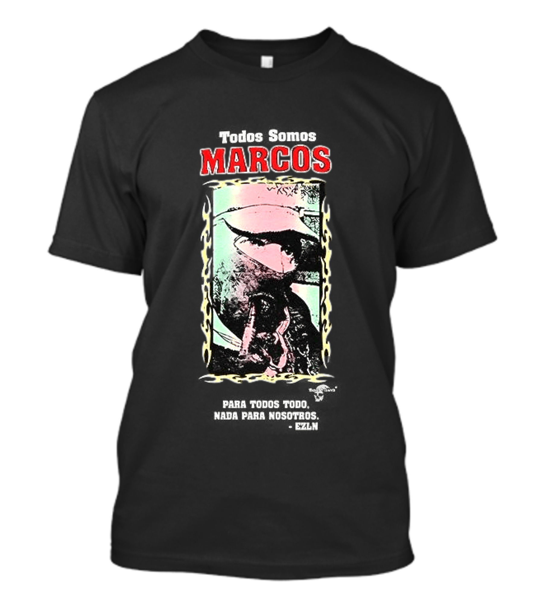 Todos Somos Marcos Para Todos Nada Para Nosotros Marcos T-Shirt