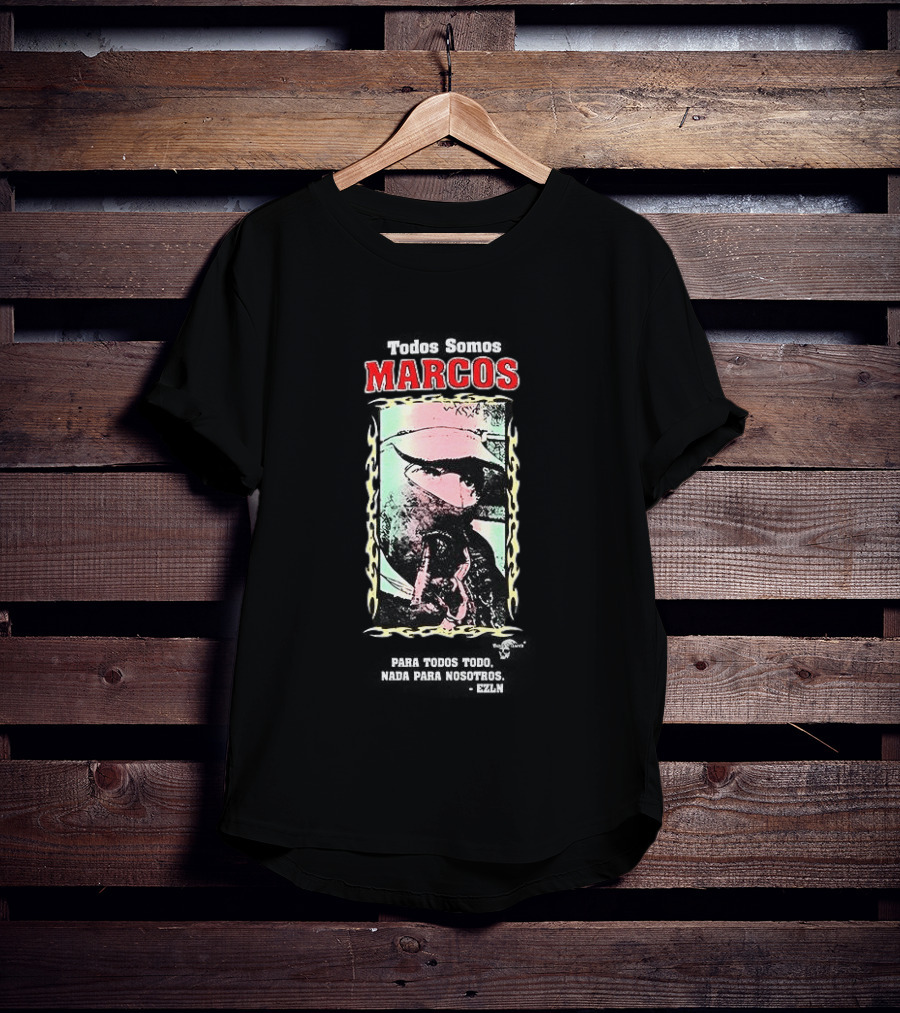 Todos Somos Marcos Para Todos Nada Para Nosotros Marcos T-Shirt