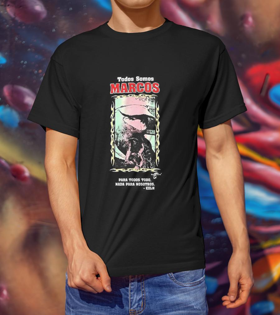 Todos Somos Marcos Para Todos Nada Para Nosotros Marcos T-Shirt