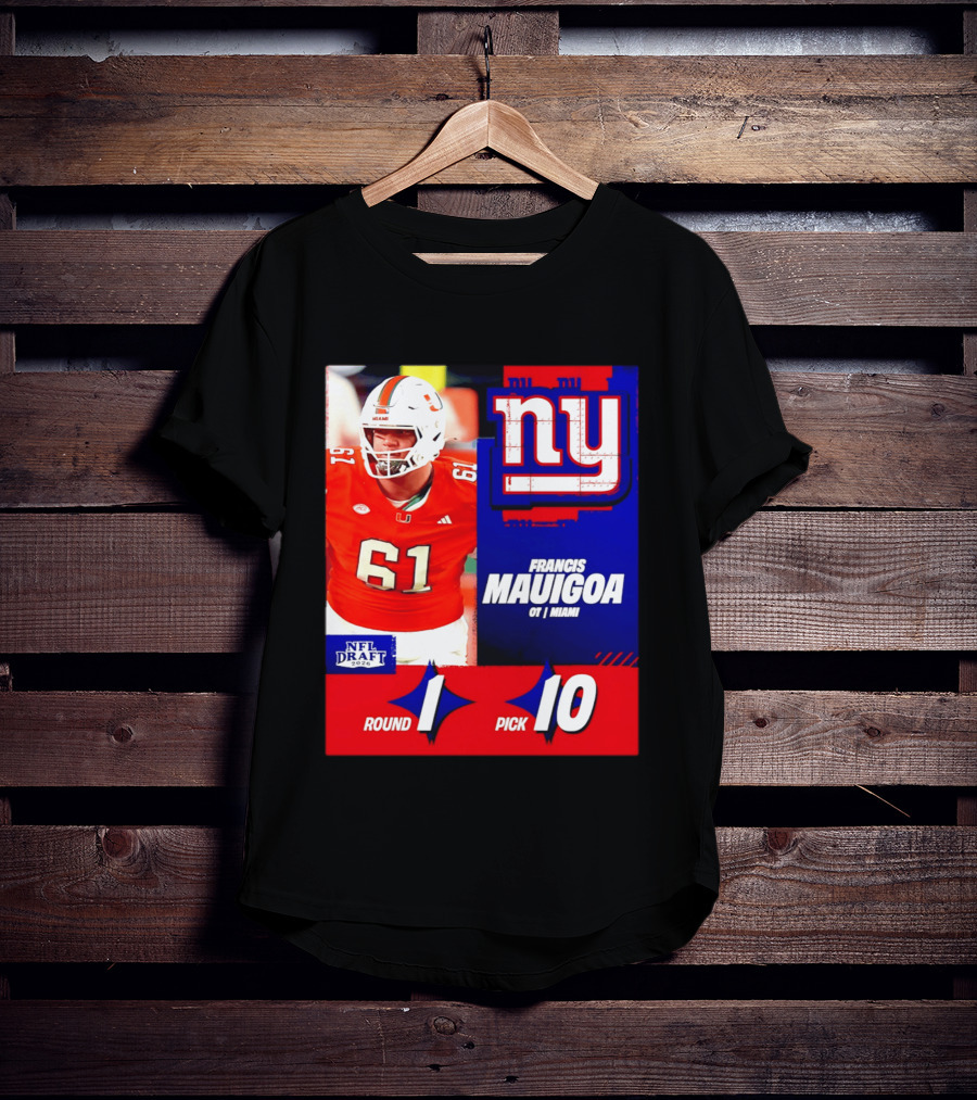 Round 1 Pick 10 NFL Draft 2026 Francis Mauigoa New York Giants Miami T-Shirt