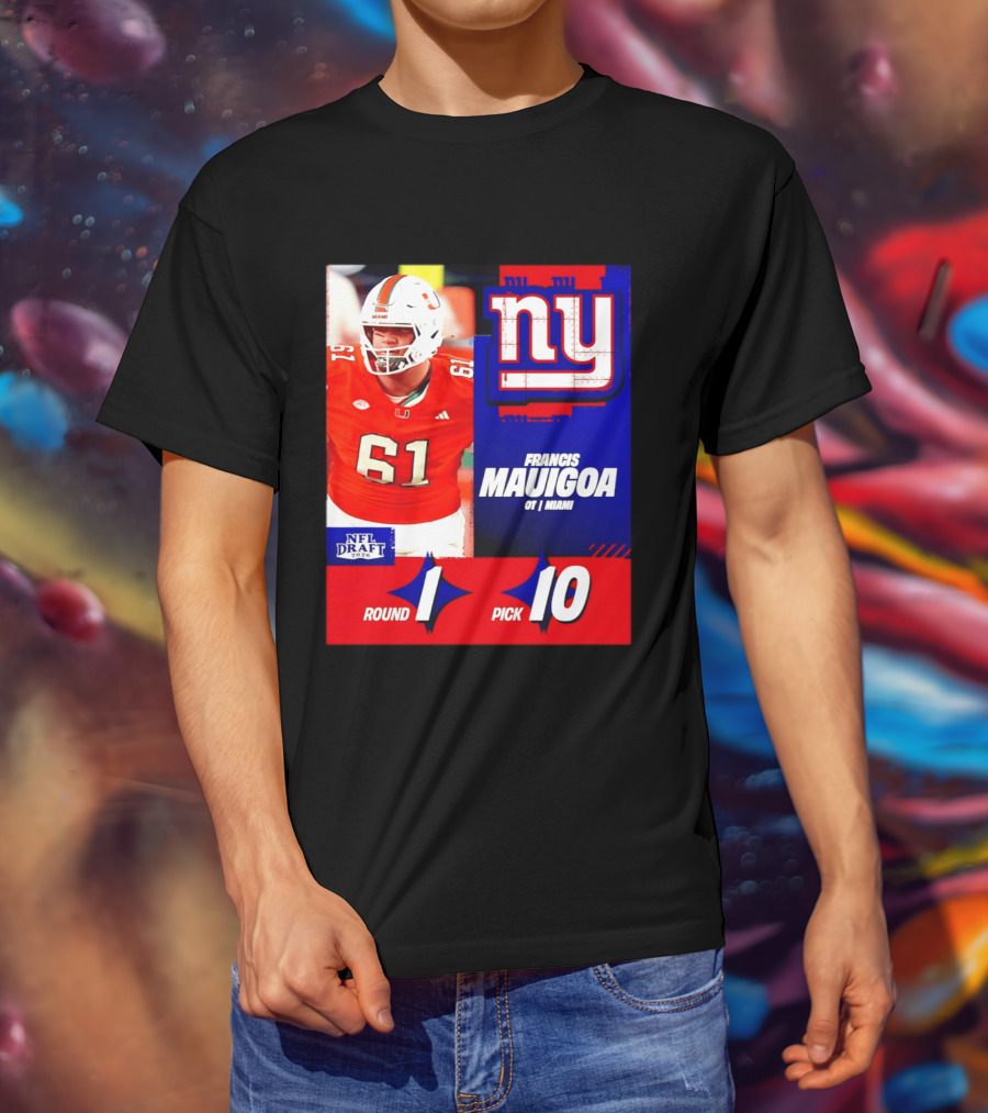Round 1 Pick 10 NFL Draft 2026 Francis Mauigoa New York Giants Miami T-Shirt