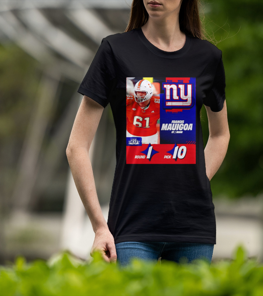 Round 1 Pick 10 NFL Draft 2026 Francis Mauigoa New York Giants Miami T-Shirt