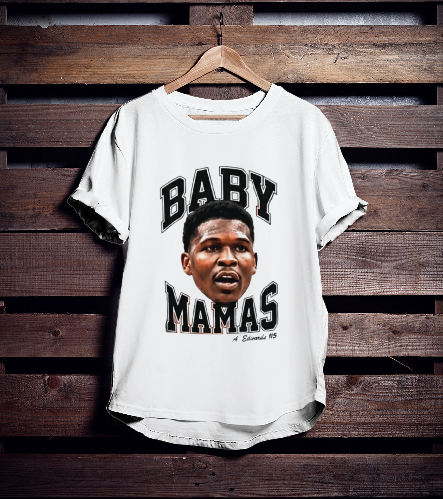 Anthony Edwards Baby Mamas A Edwards #5 T-Shirt