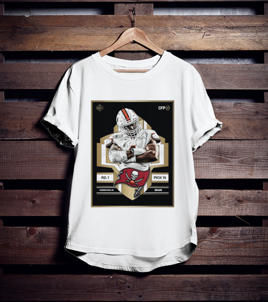 Rueben Bain Jr Miami 2026 Draft Tampa Bay Buccaneers Pick 15 T-Shirt