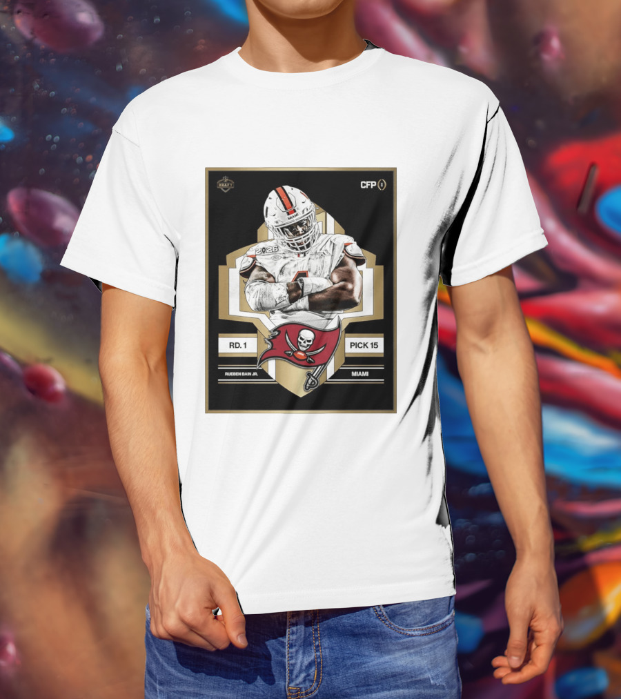 Rueben Bain Jr Miami 2026 Draft Tampa Bay Buccaneers Pick 15 T-Shirt